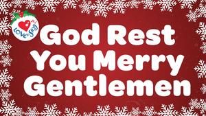 Religious Christmas Songs: God Rest You Merry Gentlemen