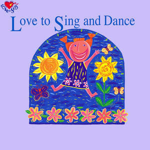 Love to Sing and Dance