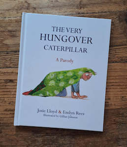 Hardback Books: The Very Hungover Caterpillar