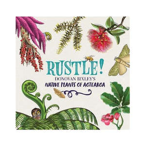 Books: Rustle! Native Plants of Aotearoa