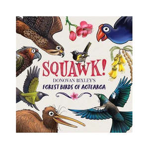 Squawk! Forest Birds of Aotearoa