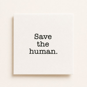 Our Napkins: Save the Human – Cocktail Napkins (Pack of 20)