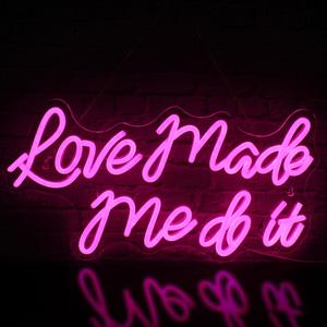 Neon Signs: Love Made Me Do It Neon Sign