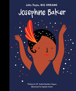 Little People, Big Dreams - Josephine Baker