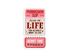 Under 25 Goodies: Vinyl Sticker - Permission Slip