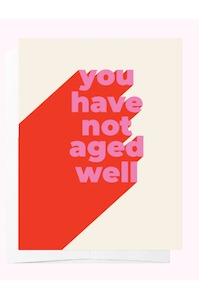 Cards: You Have Not Aged Well - Card