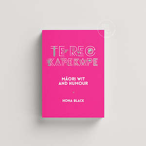 Te Reo Kapekape: Māori Wit and Humour