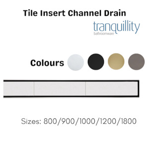 Shower Wastes: TRANQUILLITY CHANNEL DRAIN | TILE INSERT | 800MM-1800MM | 4 COLOURS