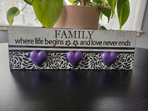 Family - Where life begins and love never ends.