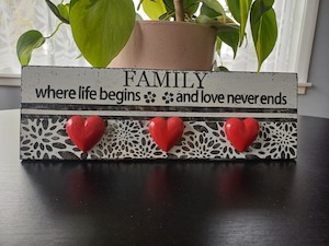 Family - Where life begins and love never ends.