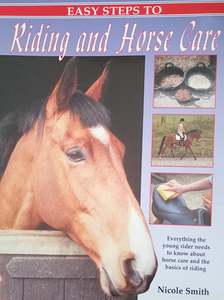Easy Steps To Riding and Horse Care
