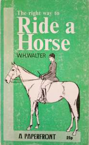 The Right Way To Ride a Horse