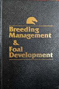 Breeding And Young Horses: Breeding Management & Foal Development