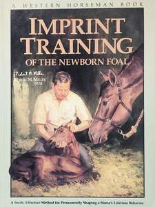 Breeding And Young Horses: Imprint Training of the Newborn Foal