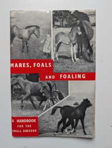 Breeding Management: Mares, Foals and Foaling
