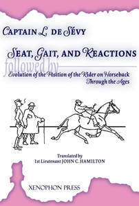 Seat, Gaits, and Reactions & The Evolution of the Position of the Rider through &hellip;