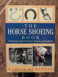Farriery: The Horse Shoeing Book