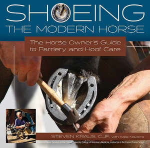 Farriery: Shoeing the Modern Horse