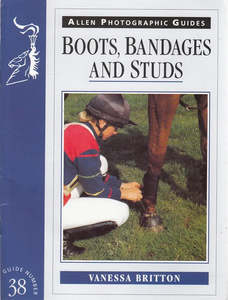 Farriery: Boots, Bandages and Studs