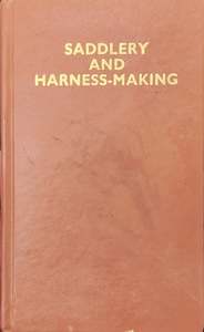 Tack Saddlery: Saddlery and Harness Making