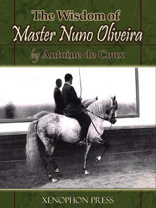 Academic Equitation German School: The Wisdom of Nuno Oliveira