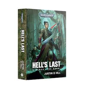Books: 40K MINKA LESK HELLS LAST BY JUSTIN D HILL HC