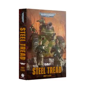 Books: 40K STEEL TREAD BY ANDY CLARK HC