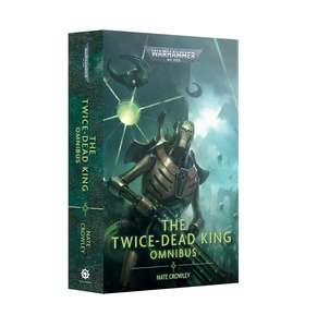 Books: 40K THE TWICE DEAD KING OMNIBUS BY NATE CROWLEY