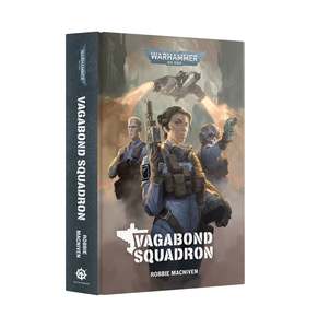 40K VAGABOND SQUADRON BY ROBBIE MACNIVEN HC