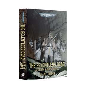 40K THE RELENTLESS DEAD BY STEVE LYONS HC