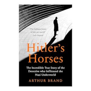 Hitler's Horses | Arthur Brand | Trade Paperback