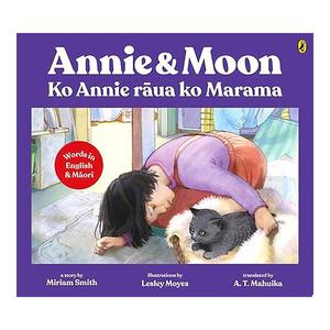 Childrens New Zealand: Annie and Moon / Ko Annie raua ko Marama | Miriam Smith