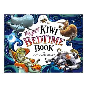Childrens New Zealand: The Great Kiwi Bedtime Book | Donovan Bixley