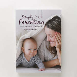 Simply Parenting - Dorothy Waide