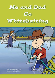 Products: Me and Dad Go Whitebaiting - Me and Dad Kids Books