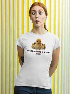 30 Chick in a row Ladies Tee Shirt MK Michal King