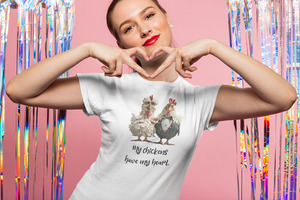 16 My chickens have my heart. Ladies Tee Shirt MK Michal King