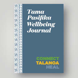 Frontpage: Tama Pasifika Wellbeing Journal - Connect, Talanoa, Heal