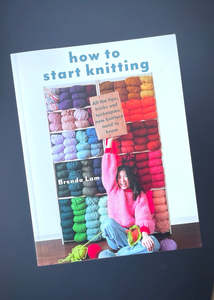 Under 100: How to Start Knitting, Brenda Lam