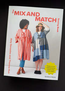 All Gifts: Mix and Match Sewing Book. Amy Gonzales and Theresa Kuo