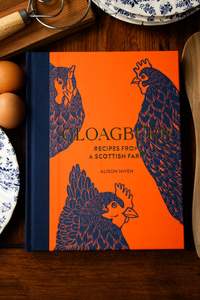 International: Gloagburn Recipes From A Scottish Farm