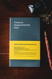 Diaries Calendars: Perpetual Disappointments Diary