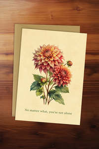 Greeting Cards: You’re Not Alone Dahlia Card