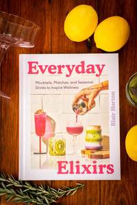 Cookbooks Food Beverages: Everyday Elixirs: Mocktails, Matchas, and Seasonal Drinks