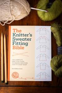 Knitters Sweater Fitting Bible