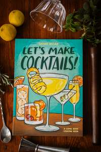 Cookbooks Food Beverages: Let's Make Cocktails!