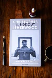 History Biography Memoir: Christopher Isherwood Inside Out