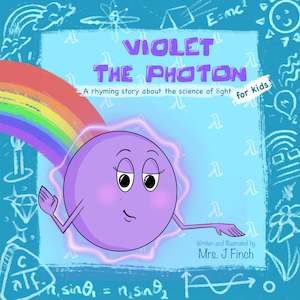 Childrens Stem Books: Violet The Photon (PREMIUM Paper Back Version)