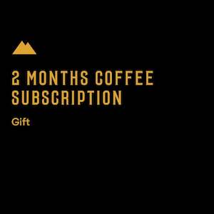 Gift Subscriptions: 2 month Coffee Subscription - Prepay Gift