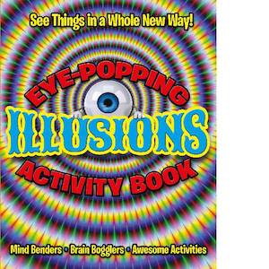Eye-Popping Illusions Activity Book